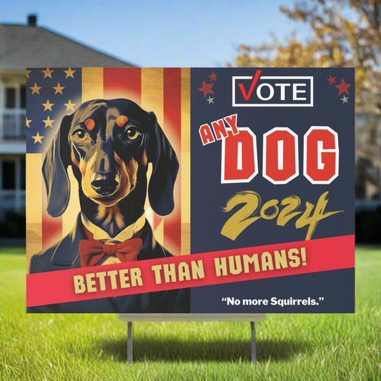 VOTE Any Dog - Yard Sign!